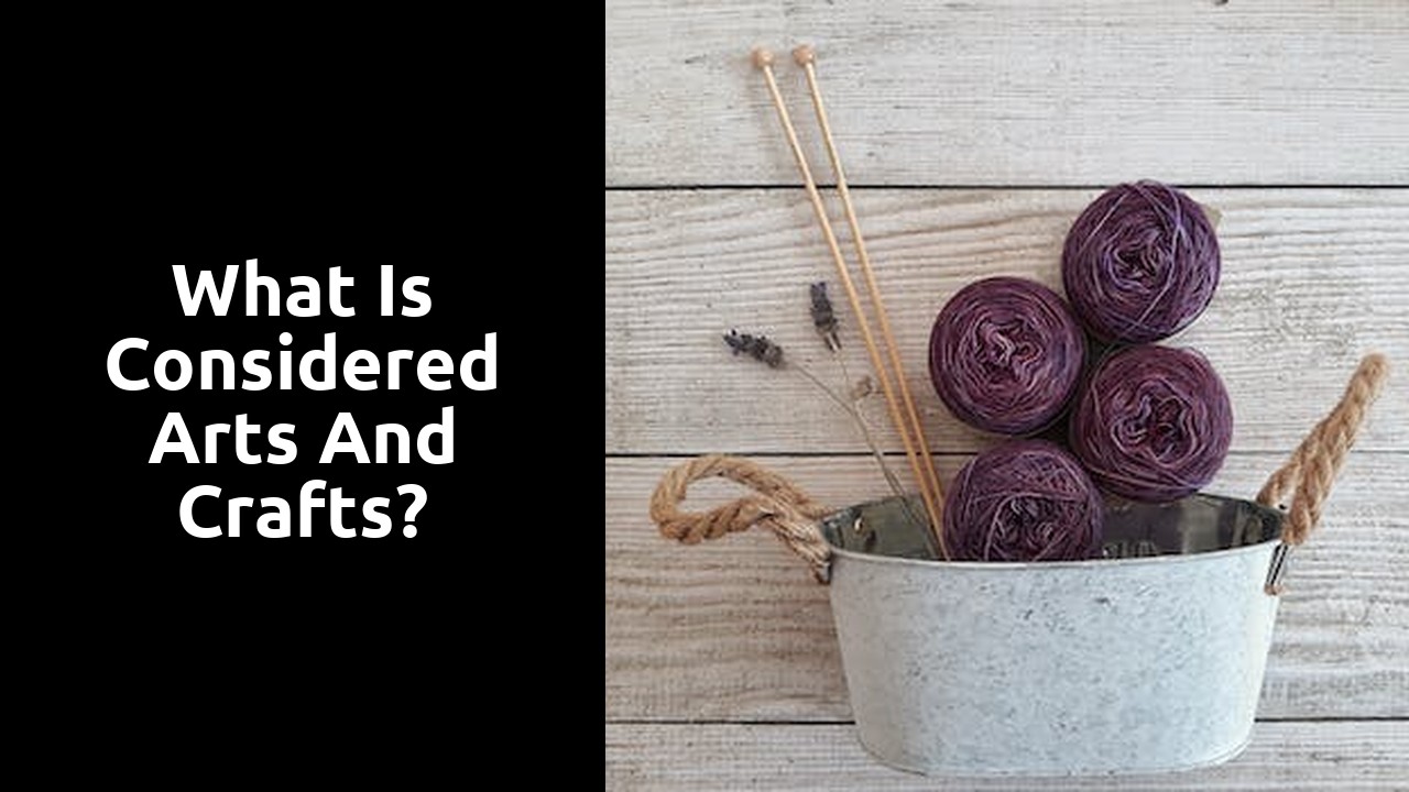 What is considered arts and crafts?